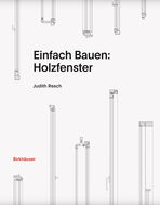 Einfach Bauen: Holzfenster